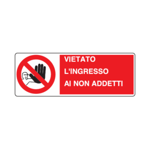 Cartello alluminio "vietato l'ingresso ai non addetti"