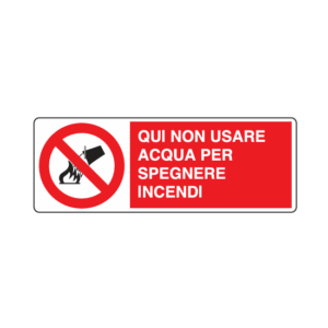 Cartello alluminio 12.5x35 "non usare acqua per spegnere incendi"