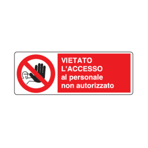Cartello alluminio "vietato l'accesso al personale non autorizzato"