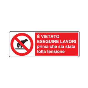 Cartello alluminio 12.5x35 "vietato eseguire lavori prima che sia tolta la tensione"